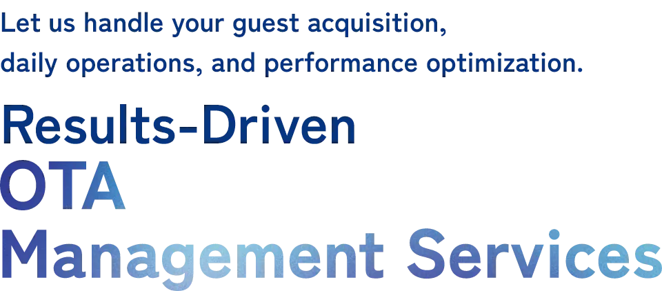 Let us handle your guest acquisition, daily operations, and performance optimization.